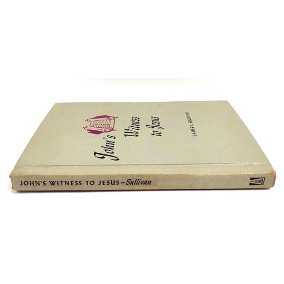 John's Witness to Jesus Religion 1965 Hardcover Book by James L. Sullivan - Picture 4 of 8